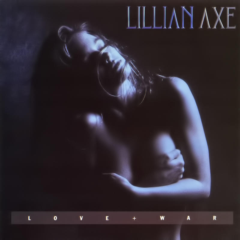 Lillian Axe - Love + War