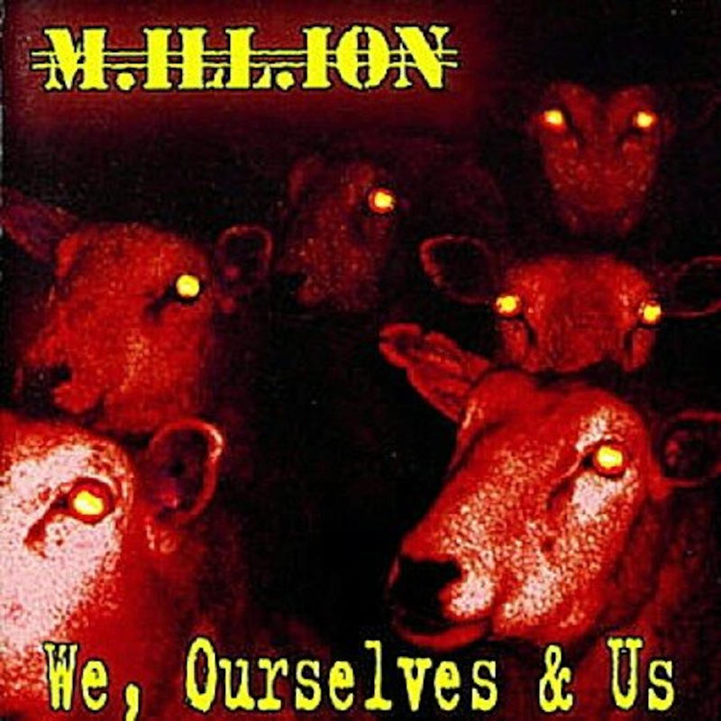 M.ill.ion - We, Ourselves And Us [1994]