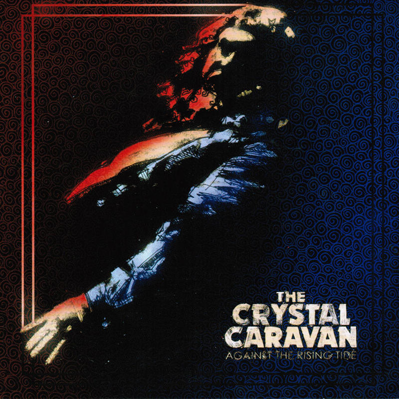 The Crystal Caravan - Against The Rising Tide
