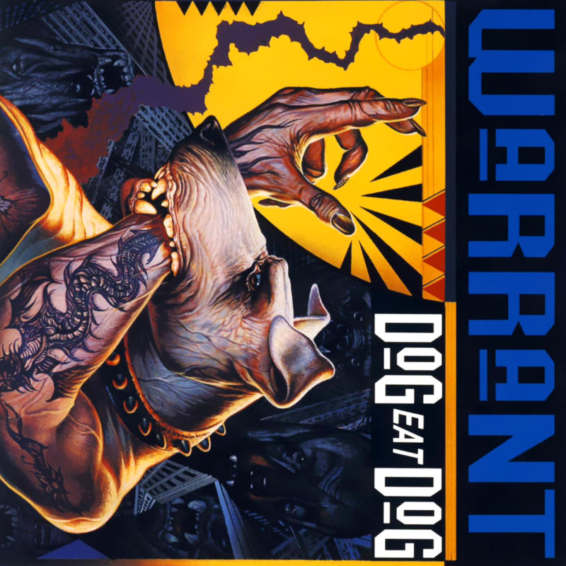 Warrant - Dog Eat Dog
